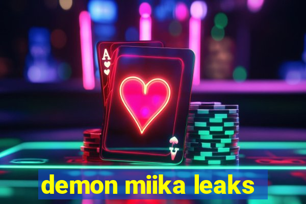 demon miika leaks